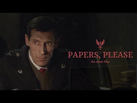 PAPERS, PLEASE - The Short Film (2018) 4K SUBS