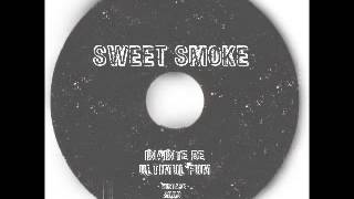 Sweet Smoke - La Relax (Feat. Och &amp; tracku)