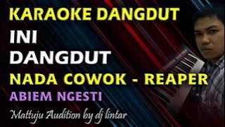 Karaoke Dangdut Ini Dangdut || Abiem Ngesti || Nada Cowok