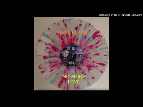 STEVE CLARK No More Love HQ