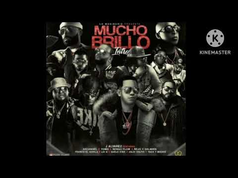 J Alvarez Ft. Varios Artistas - Mucho Brillo (Intro)