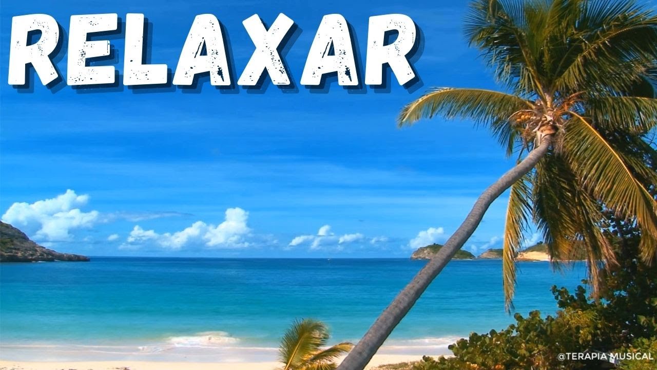 Música Relaxante - Acalmar a Mente e Relaxar, Meditar e Aliviar o ...