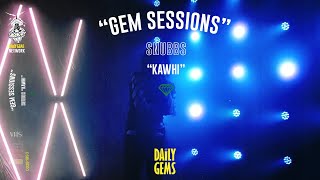 SNUBBS - KAWHI (LIVE PERFORMANCE) | GEM SESSIONS