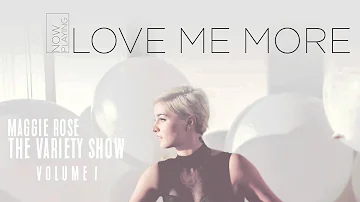 Maggie Rose - "Love Me More" (Official Audio)