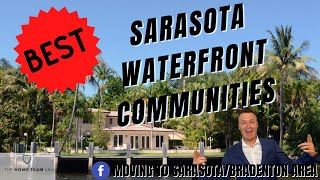 What Are Some Of The BEST Waterfront Communities in Sarasota Moving To Sarasota Sarasota Homes