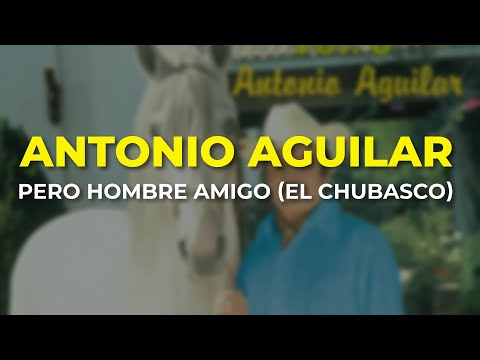 Ver video de Pero Hombre Amigo - El Chubasco -