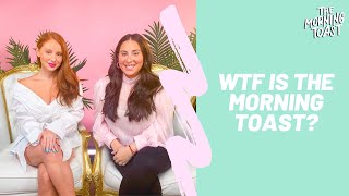 Welcome to The Morning Toast!