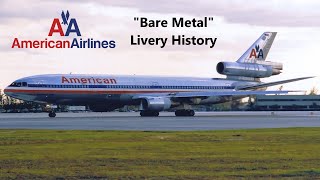 American Airlines "Bare Metal" Livery History (1969-2013)