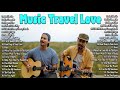 Music Travel Love Songs Nonstop Playlist 2022 -  MUSIC TRAVEL LOVE Full Album 2022