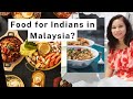 Worried About Food in Malaysia? Veg & Non-Veg Food Guide for Indians @LifeEssence24