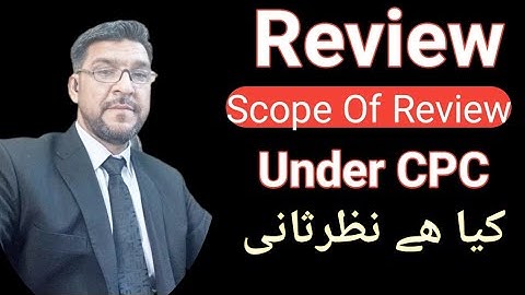 What is review | section 114 order 47 cpc