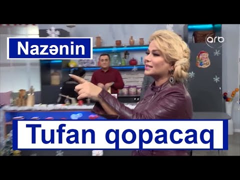 Nazənin - Tufan qopacaq
