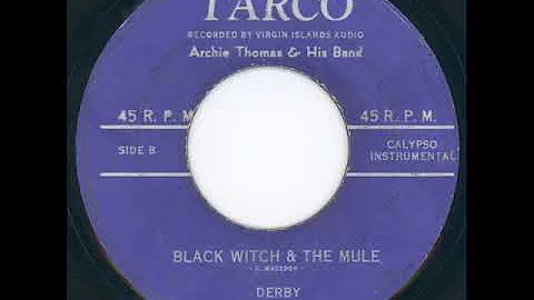 Archie Thomas & His Band - Black Witch & The  Mule