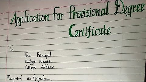 Application for Provisional Certificate //Writing a Request letter for Provisional Certificate