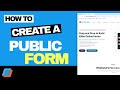 How To Create a Public Form