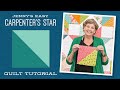 Make an  Easy Carpenter's Star Quilt with Jenny Doan of Missouri Star (Video Tutorial)
