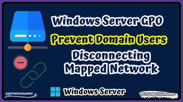 Windows Server GPO : Stop Domain Users From Disconnecting Mapped Network Drives