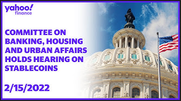Committee on Banking, Housing and Urban Affairs holds hearing on stablecoins