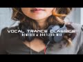 Vocal Trance Classics Rebooted | Remixes & Bootlegs Mix🎶🎧