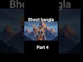 bhoot bangla horror movie explained in hindi part 4 #bollywoodexplained #horrorstories #akshy Kumar