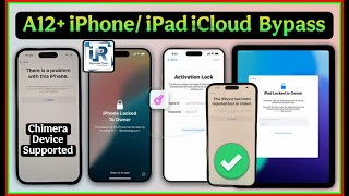 Latest iCloud Untethered iCloud Bypass A12 + Devices | Chimera Locked Supported | iRemove Tools