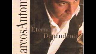 Marcos Antonio - Eterno Dependente chords