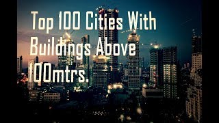 Top 100 cities with most buildings above 100mtr