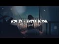 Koi Si - Afsana Sped Remix Version || Koi Si Insta Viral Song || Insta trending song #music #newsong