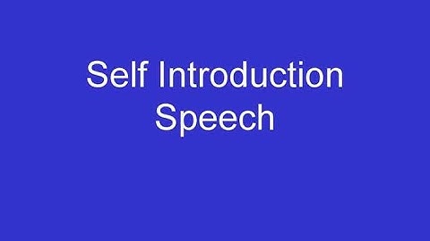 My Self Introduction Speech (SPCH 1315)