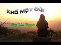  Khổ một đời - Thơ Bảo Ngọc