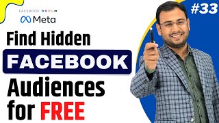 Find Hidden Facebook Audiences for Free - Without Tool | FB Ads Course | #33