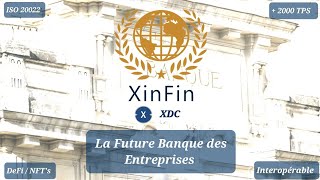 Xinfin Network &quot;XDC&quot; 🌐🏛 Blockchain Hybride pour la Finance et le Commerce international