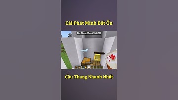 Cái Phát Minh Bất Ổn - Cầu Thang Nhanh Nhất Minecraft 🤣 #shorts