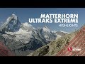 Matterhorn ultraks extreme 2019  highlights  sws19  skyrunning