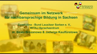 Gemeinsam im Netzwerk für nachbarsprachige Bildung in Sachsen: Domowina - Bund Lausitzer Sorben e.V.