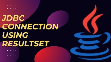 JDBC Connection Tutorial: Using ResultSet
