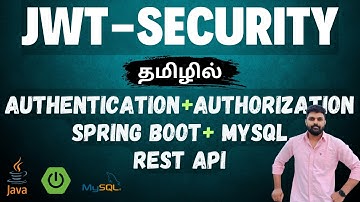 Java Spring Boot Security Tutorial: JWT Authentication & Authorization | MySQL | code logic - Tamil