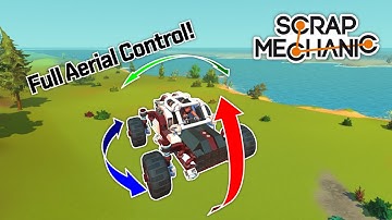 Acrobatic Car - Scrap Mechanic Creation Showcase & Teardown
