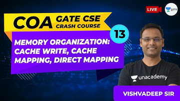 Memory Organization: Cache Write, Cache Mapping, Direct Mapping | Lec 13 | COA GATE CSE Crash Course