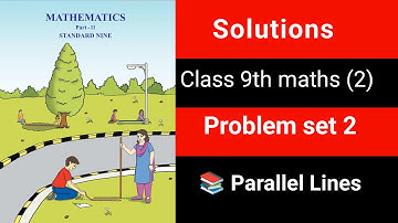 ✅ Class 9 Maths Part 2 | Problem Set 2 | Solutions | 📚 Parallel Lines | Maharashtra Board |