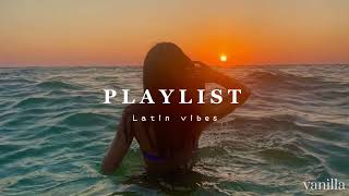 Latin vibes - Playlist ☀️