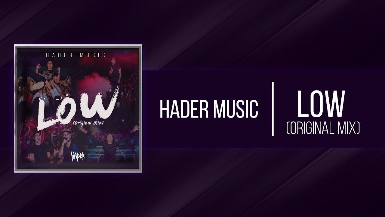Hader - Low (Original Mix) adlı videoyu YouTube'da izle Hader - Low (Original Mix) adlı videoyu YouTube'da izle