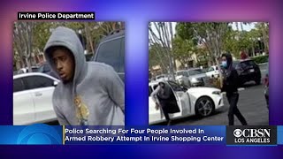 4 Sought In Armed Robbery Attempt In Irvine Shopping Center