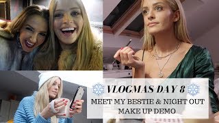 MEET MY BESTIE, NIGHT OUT MAKE-UP \& MORE GIFT IDEAS | VLOGMAS DAY 8