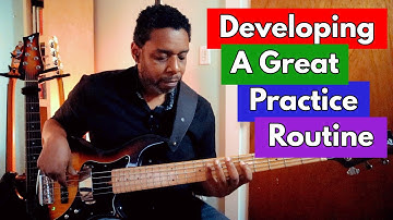 Developing A Great Practice Routine