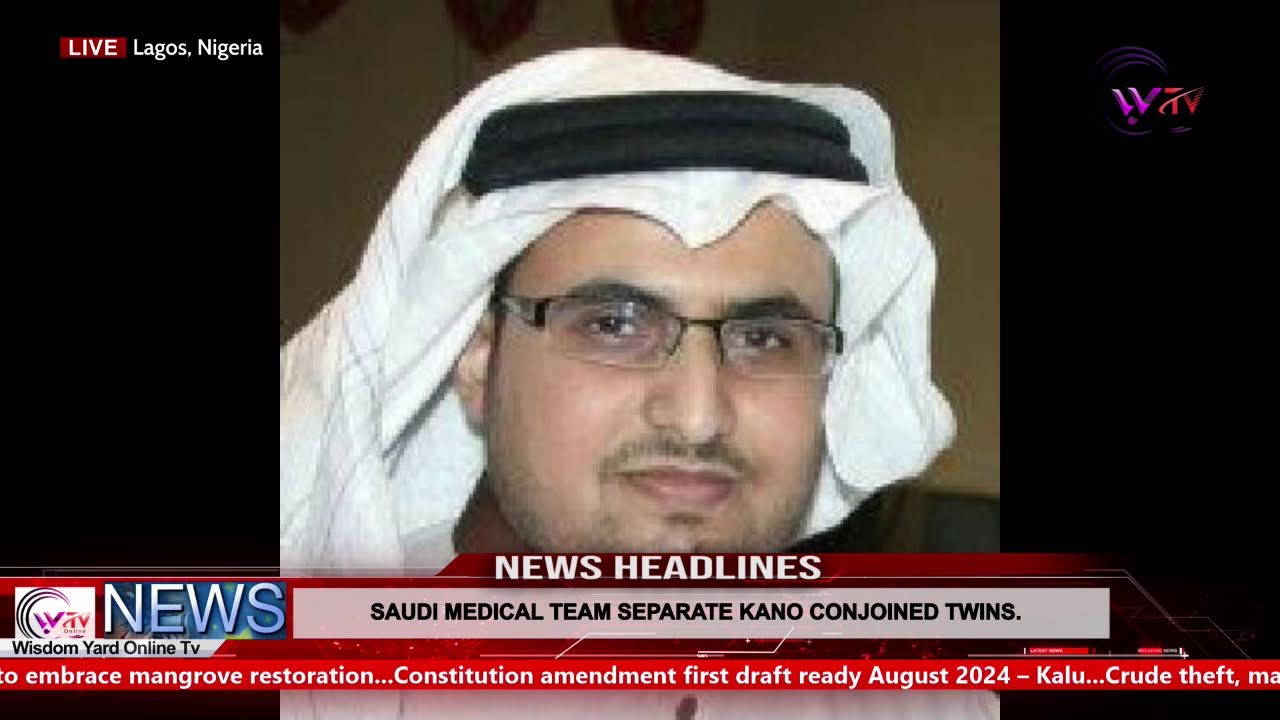 NEWS HEADLINES//: SAUDI MEDICAL TEAM SEPARATE KANO CONJOINED TWINS.