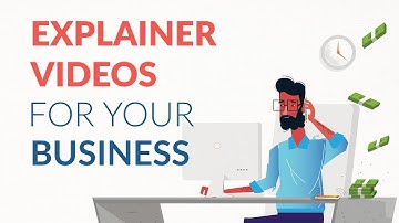 Why do you need an Explainer Video?