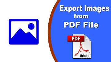 How to Export Images from PDF with Adobe Acrobat Pro 2020