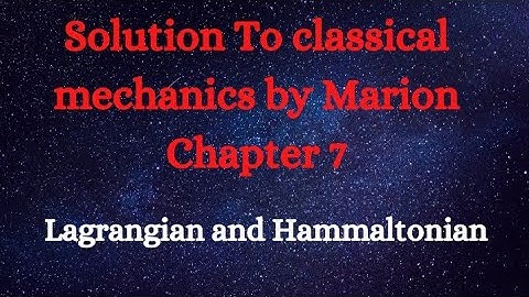Solution manual to classical mechanics by Marion problem 7.30 Lagrange and Hamilton