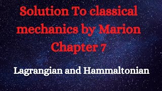 Solution manual to classical mechanics by Marion problem 7.30 Lagrange and Hamilton